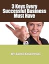 3 Keys Every Successful Business Must Have