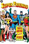 Super Friends!: Truth, Justice and Peace! (Super Friends, #2)