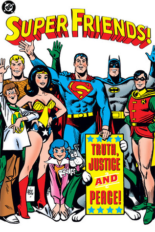 Super Friends!: Truth, Justice and Peace! (Super Friends, #2)