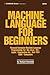 Machine Language for Beginn...
