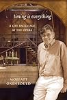 Timing is Everything: A Life Backstage at the Opera Timing is Everything: A Life Backstage at the Opera
