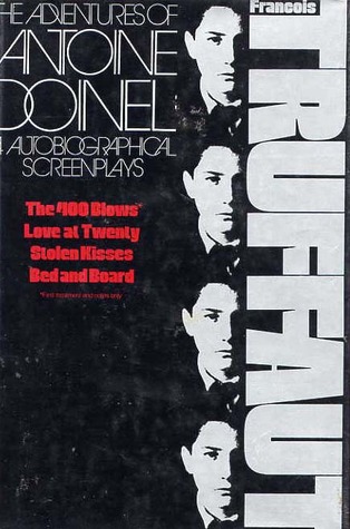 The Adventures of Antoine Doinel: Autobiographical Screenplays (Hardcover)