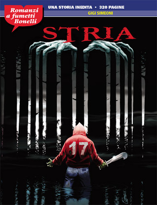 Romanzi a Fumetti Bonelli n. 5: Stria (Paperback)