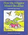 How the Alligator Missed Breakfast