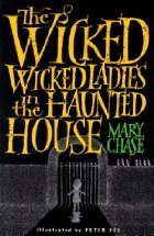 The Wicked, Wicked Ladies in the Haunted House (Hardcover)