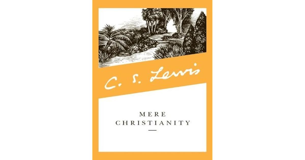 Mere Christianity by C.S. Lewis