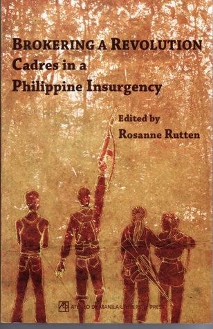 Brokering a Revolution: Cadres in a Philippine Insurgency (Governance and Political Change)