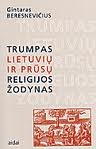 Trumpas lietuvių ir prūsų religijos žodynas (Paperback)