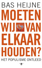Moeten wij van elkaar houden? Het populisme ontleed (Paperback)