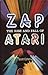 Zap!: The Rise and Fall of Atari