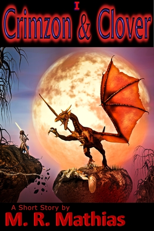 Crimzon & Clover I - Orphaned Dragon, Lucky Girl (Crimzon and Clover Short Story Series Book 1)