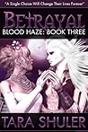 Betrayal (Blood Haze, #3)