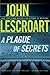 A Plague of Secrets by John Lescroart