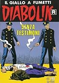 Diabolik R n. 532: Senza testimoni