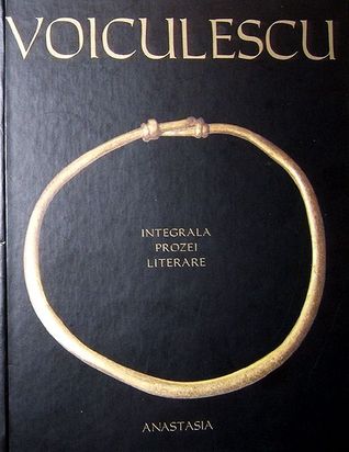 Integrala prozei literare (Romanian Edition)