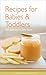 Recipes for Babies & Toddlers: 365 Quick and Healthy Dishes