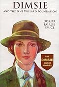 Dimsie and the Jane Willard Foundation: The Dimsie Short Stories