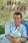 Dirk Bogarde: The Complete Autobiography