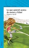 Lo que aprendí acerca de novias y de fútbol (Lo que aprendí acerca de novias y fútbol, #1)