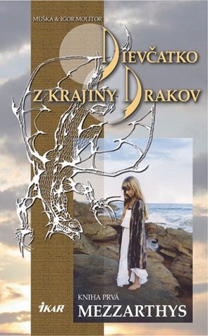 Mezzarthys (Dievčatko z Krajiny Drakov, #1)