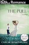 The Pull by Chelsie Shakespeare The Pull by Chelsie Shakespeare