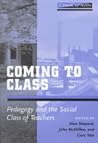 Coming to Class: Pedagogy and the Social Class of Teachers (Crosscurrents)