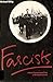 Fascists: A Social Psycholo...