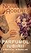 Parfumul Iubirii by Nora Roberts