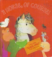 A Horse, of Course! 