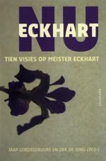 Eckhart nu. Tien visies op Meister Eckhart