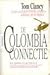De Colombia connectie by Tom Clancy