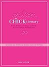 The Chicktionary: From A-line to Z-snap, the words every woman should know