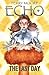 Echo: The Last Day (Echo, #6)