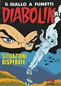 Diabolik R n. 534: Situazioni disperate