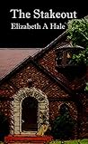 The Stakeout by Elizabeth A. Hale