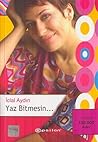 Yaz Bitmesin... by İclal Aydın