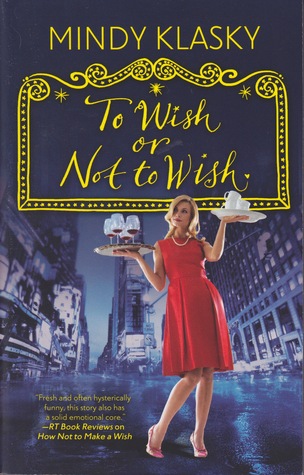 To Wish or Not to Wish (As You Wish, #3)