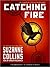 Catching Fire by Suzanne Collins