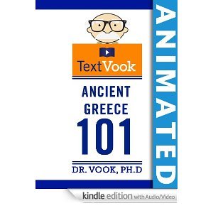 Ancient Greece 101: The Animated TextVook (Kindle Edition)