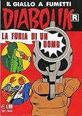 Diabolik R n. 551: La furia di un uomo