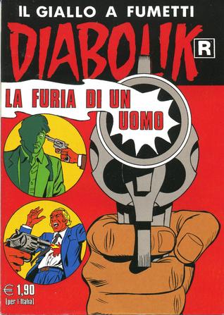 Diabolik R n. 551: La furia di un uomo (Mass Market Paperback)