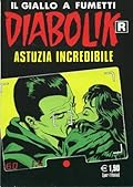 Diabolik R n. 545: Astuzia Incredibile