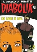 Diabolik R n. 543: Col cuore in gola