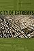 City of Extremes: The Spatial Politics of Johannesburg (Politics, History, and Culture)