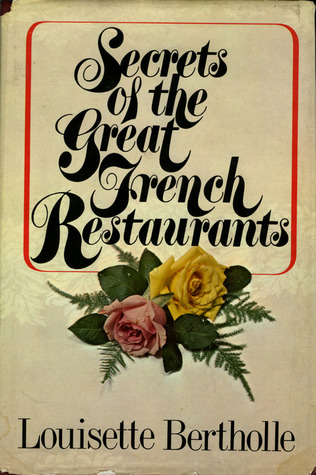 Secrets of the great French restaurants (Hardcover)