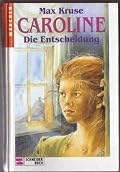 Caroline - Die Entscheidung