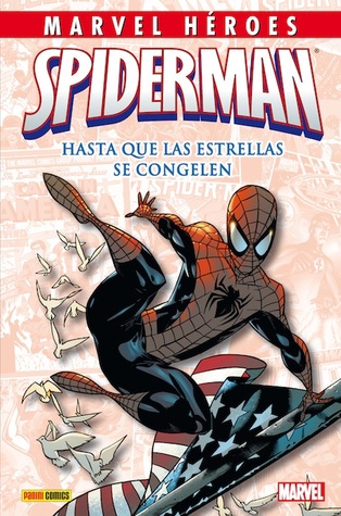 Spiderman: hasta que las estrellas se congelen (Coleccionable Marvel Héroes #26)