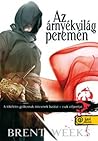 Az árnyékvilág peremén by Brent Weeks