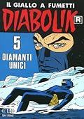 Diabolik R n. 554: 5 diamanti unici