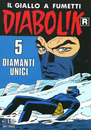Diabolik R n. 554: 5 diamanti unici (Mass Market Paperback)